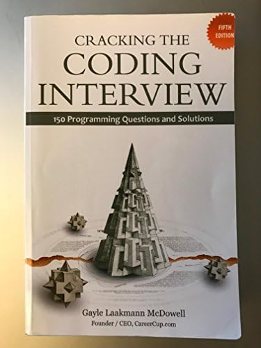 Cracking the Coding Interview: 150 Programming Questions and Solutions by Gayle Laakmann Mcdowell