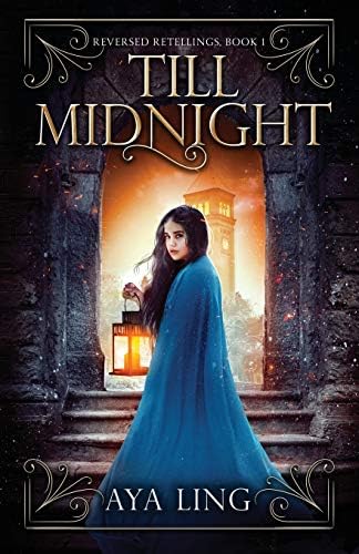 Till Midnight (Reversed Retellings) by Aya Ling