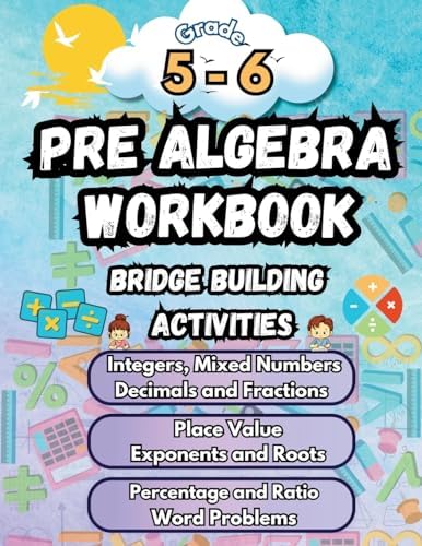 Summer Math Pre Algebra Workbook Grade 5-6 Bridge Building Activities: 5th to 6th Grade Summer Pre Algebra Essential Skills Practice Worksheets by Summer Bridge Building