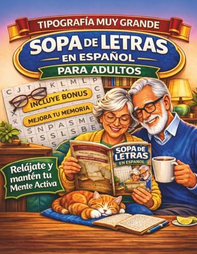 Sopa de Letras en Español para Adultos: Sopa de Letras en Español Letra Grande con 100 Puzzles Relajantes para Aliviar el Estrés y Estimular la Mente ... (Spanish Word Search) (Spanish Edition) by Golden Journey Press