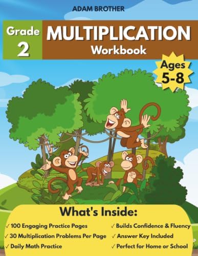 Second Grade Multiplication Workbook: 100 Pages of One-Digit Multiplication Exercises, One Page a Day with Solutions for Kids Ages 5-8 by Adam Brother