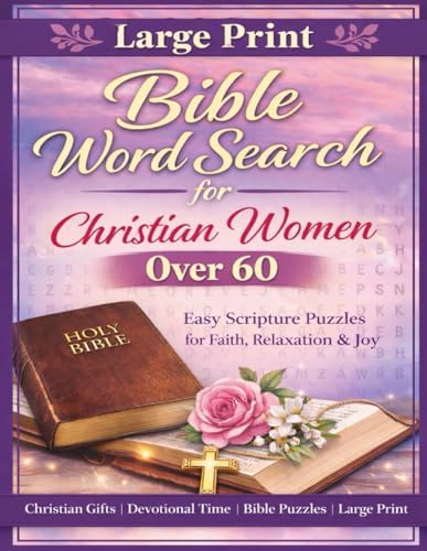 Large Print Bible Word Search for Christian Women Over 60: 100 Easy and Relaxing Scripture Puzzles for Faith, Prayer, and Encouragement | Inspirational Activity Book for Seniors 60+ by ALEXANDRA VLAD