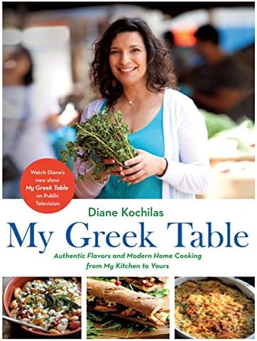 My Greek Table: Authentic Flavors and Modern Home Cooking from My Kitchen to Yours, English by Diane Kochilas
