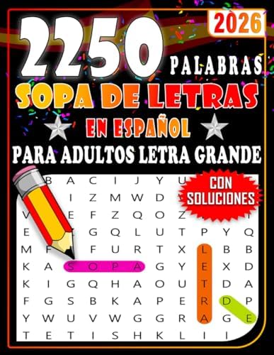 2250+ Palabras Sopa de Letras en Español para Adultos Letra Grande: Ampliar Vocabulario Español con libro Sopa de Letras Para Adultos y Mayores Letra ... (Spanish Word Search Books) (Spanish Edition) by Luz ES.Publishing