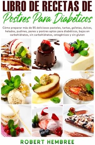 Libro de recetas de postres para diabéticos (Spanish Edition) by Robert Hembree