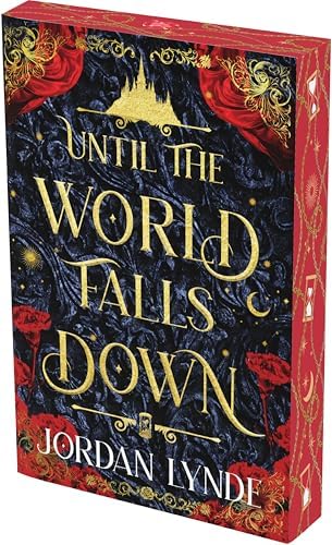 Until the World Falls Down: A Dark Fantasy Romance of Love, Betrayal, and Self-Acceptance in the Face of Eternal Temptation and Dangerous Choices (Shadowsworn) by Jordan Lynde