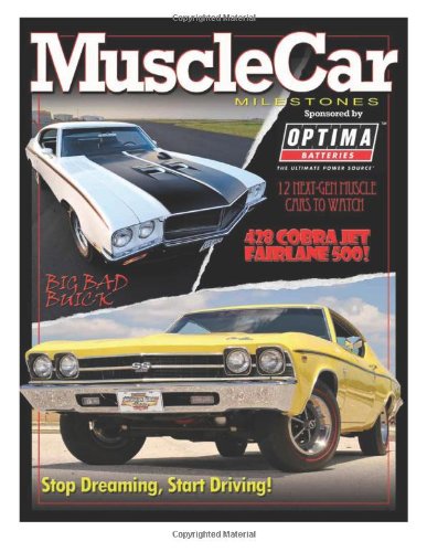 Muscle Car Milestones: AutoTraderClassics Muscle Car Milestones by Brian Medford