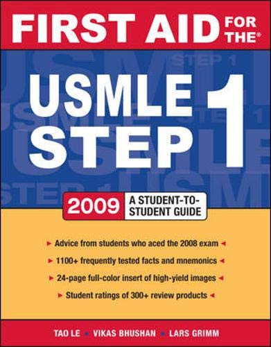First Aid for the USMLE Step 1 2009: A Student to Student Guide (First Aid USMLE) by Tao Le