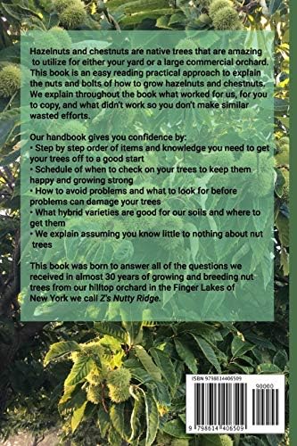 THE HAZELNUT AND CHESTNUT HANDBOOK: All you need to know to grow hazelnuts and chestnuts from 2 to 20,000 trees! by Jeff and Dawn Zarnowski