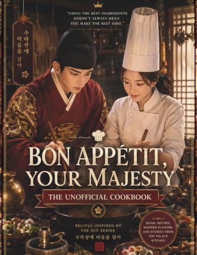 The unofficial Bon Appetit, Your Majesty Cookbook by Suzee Li