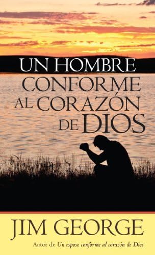 Un hombre conforme al corazón de Dios (Spanish Edition) by Jim George
