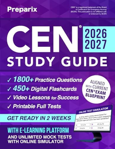 CEN® Study Guide: Your Emergency Nursing Certification Companion with Real Case Scenarios, Smart Study Methods, Digital Exam Simulations, and Mindset Strategies by Preparix