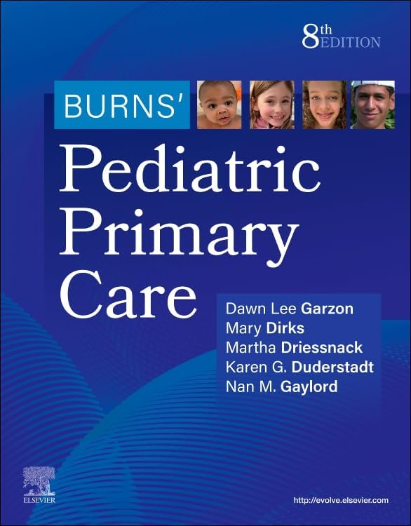 Burns' Pediatric Primary Care by Dawn Lee Garzon PhD CPNP-PC PMHS FAANP FAAN