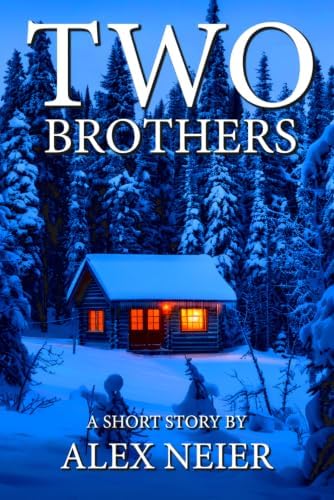 Two Brothers: A Survival Horror Short Story by Alex Neier