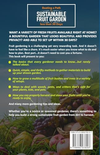 Beating a Path to a Sustainable Fruit Garden in Less Than 30 Days: Growing Fruit Trees and Berries from Dirt to Harvest with Pots, Containers, and ... (Beating a Path to a Year-Round Garden) by Gregory Collins