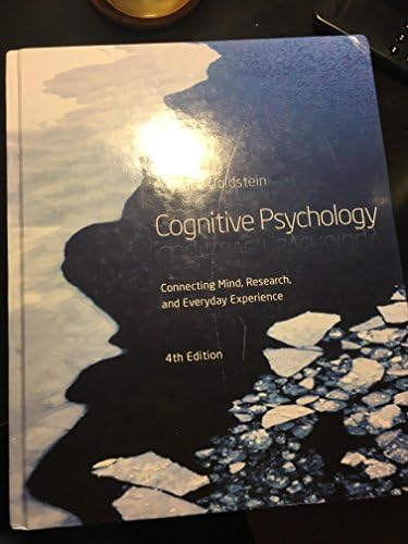 Cognitive Psychology: Connecting Mind, Research and Everyday Experience (MindTap Course List) by E. Bruce Goldstein
