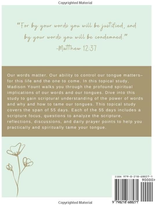 Tame Your Tongue: A 55-Day Study on The Power of Words and How to Submit Your Tongue to the Authority of Jesus Christ by Madison Yount