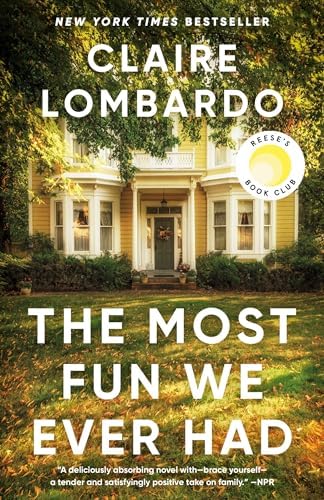 The Most Fun We Ever Had (Reese's Book Club Pick): A Novel by Claire Lombardo