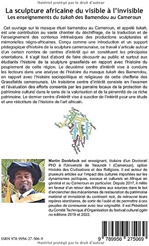 La sculpture africaine du visible à l'invisible: Les enseignements du tukah des Bamendou au Cameroun (French Edition) by Martin Donlefack