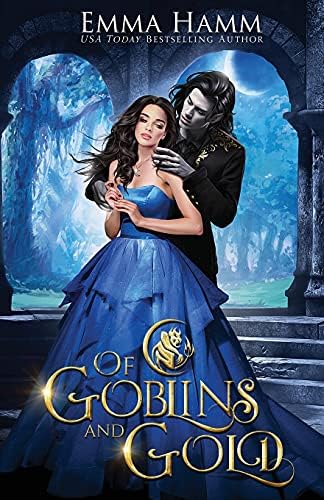 Of Goblins and Gold by Emma Hamm
