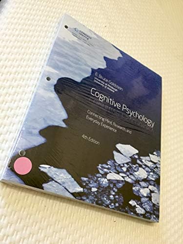 Cognitive Psychology: Connecting Mind, Research and Everyday Experience, Loose-Leaf Version by E. Bruce Goldstein
