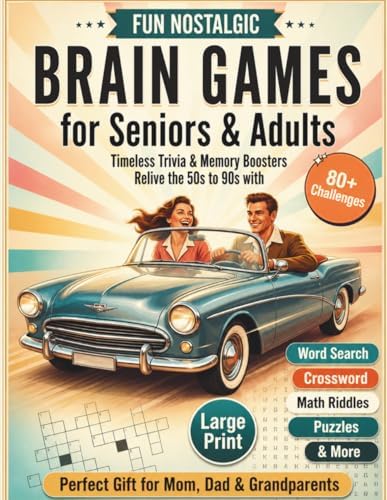 Fun Nostalgic Brain Games for Seniors & Adults (Large Print): Timeless Trivia & Memory Boosters. Relive the 50s-90s with 80+ Retro Activities, Word ... & More! (Seniors & Grandparents Gifts) by Lily Rose
