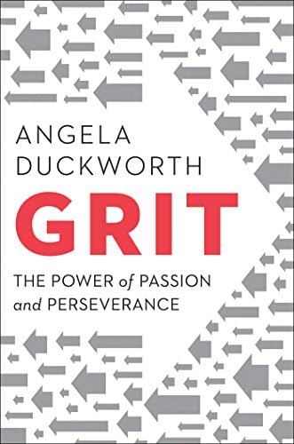 Grit: The Power of Passion and Perseverance by Angela Duckworth