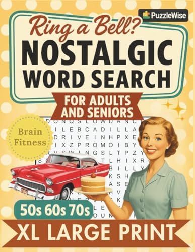 Nostalgic Word Search for Adults and Seniors: Word Search books for Adults Large Print — Relaxing Word Puzzles, Brain Games to Boost Memory, and Fun Facts by PuzzleWise Publishing
