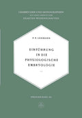 Einführung in die Physiologische Embryologie (Reihe der experimentellen Biologie) (German Edition) by E. Lehmann