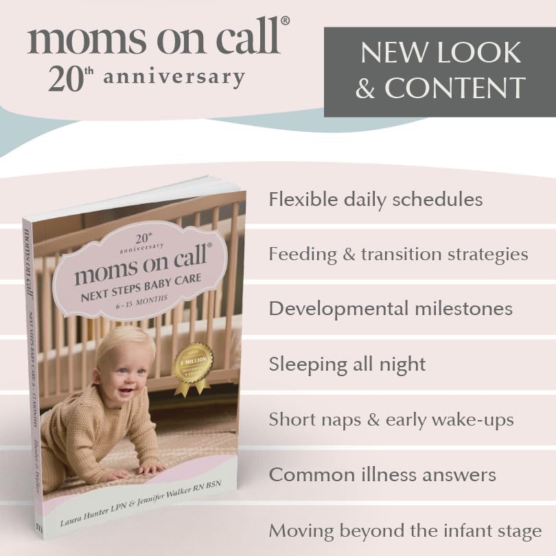 Moms on Call | Next Steps Baby Care 6-15 Months | Parenting Book 2 of 3 | 20th Anniversary Edition (Moms on Call Parenting Books) by Laura Hunter LPN