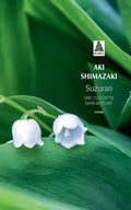 Suzuran: Une clochette sans battant by Aki Shimazaki