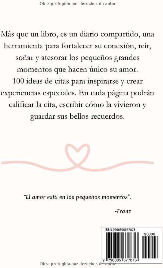 100 citas junto a ti: 100 ideas de citas románticas para parejas, actividades especiales para fortalecer su relación, recuerdos únicos para compartir y disfrutar juntos. (Spanish Edition) by Franz Pestrost´