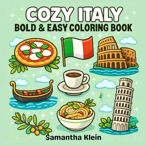 Cozy Italy Bold & Easy Coloring Book for Kids and Adults (Cozy Countries Coloring Series) by Samantha Klein