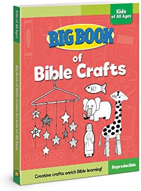 Big Book of Bible Crafts for Kids of All Ages by David C Cook