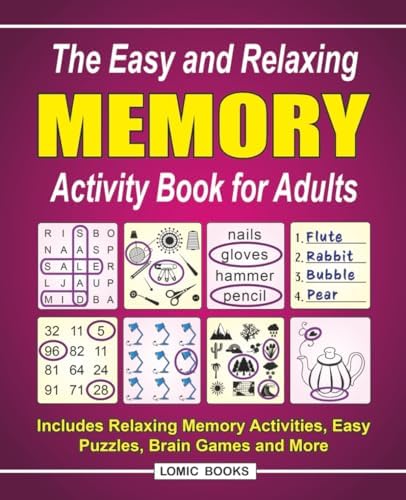 The Easy and Relaxing Memory Activity Book for Adults: Includes Relaxing Memory Activities, Easy Puzzles, Brain Games and More by J. D. Kinnest