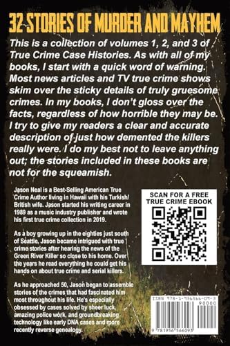 True Crime Case Histories - (Books 1, 2 & 3): 32 Disturbing True Crime Stories (3 Book True Crime Collection) by Jason Neal