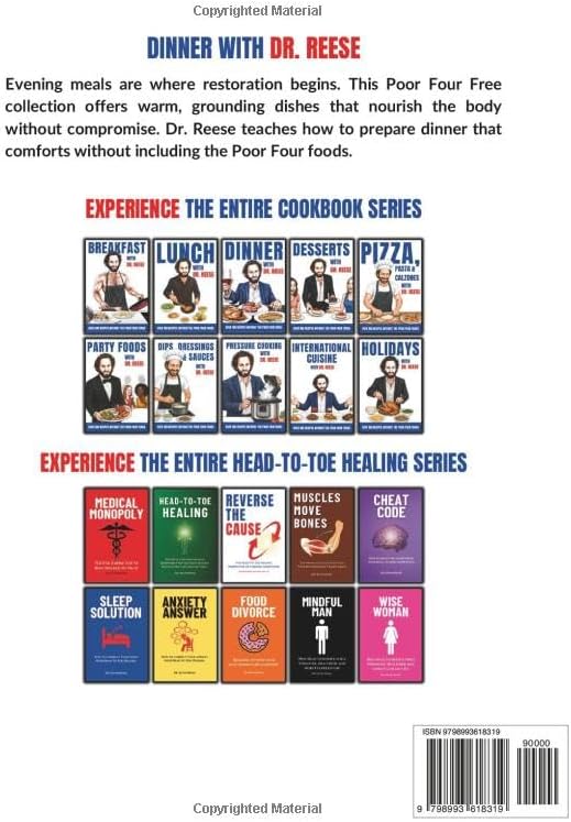 Dinner With Dr. Reese: Over 100 Recipes Without the Poor Four Foods (Head-To-Toe Healing Cookbooks) by Kevin W. Reese