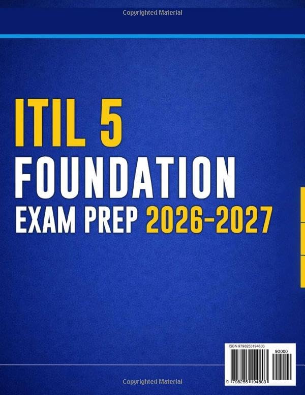 ITIL 5 Foundation Exam Prep 2026–2027: Blueprint-Mapped Review with Study Plans, 400+ Practice Questions, 10 Full-Length Exams, Detailed Answers and Strategies to Master All Core Concepts and Pass... by Syllabrium Publishing