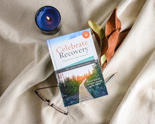 Celebrate Recovery 365 Daily Devotional, 35th Anniversary Edition: Healing from Hurts, Habits, and Hang-Ups (365 Devotions for Strength and Encouragement on the Road to Addiction Recovery) by John Baker