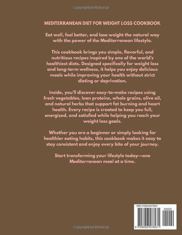 MEDITERRANEAN DIET FOR WEIGHT LOSS COOKBOOK: 30-day meal plan with quick and easy recipes for beginners by LADY COLLINGS L.C