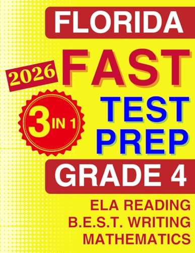 Florida FAST Test Prep: Grade 4. The Ultimate Practice Workbook for Reading, Writing, and Mathematics. Featuring Full-Length Practice Tests (Florida FAST Assessment Practice - Grade 4) by GladiusTest Academy