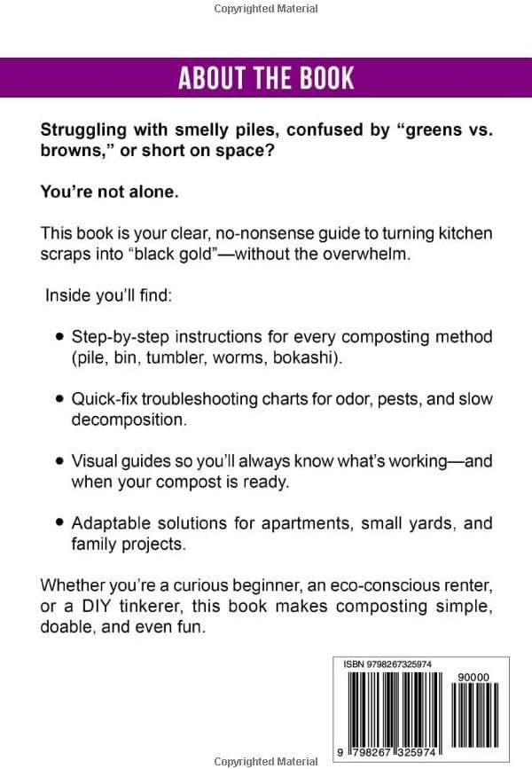 The Only Soil & Composting Book You'll Ever Need: How To Easily Create The Healthiest Soil Possible, Boost Plant Growth, and Turn Trash Into Garden Treasure (Beginner-Friendly Gardening Series) by I.V. FIELDSTONE