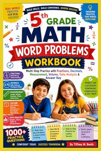 5th Grade Math Word Problems Workbook: Multi-Step Practice with Fractions, Decimals, Measurement, Volume, Data Analysis & Answer Key: Multi-Step ... Volume, Data Analysis & Answer Key by Tiffany W. Booth
