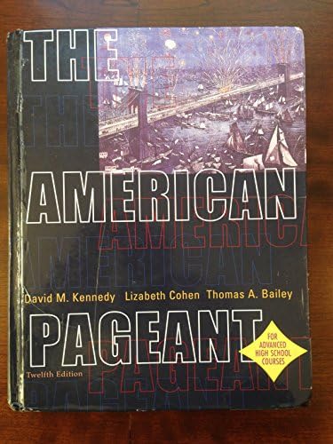 The American Pageant: A History of the Republic by David M. Kennedy