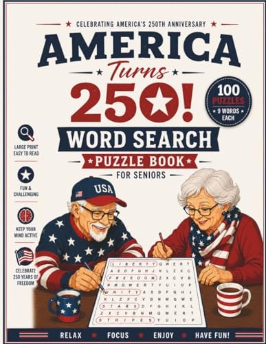 America Turns 250! Word Search Puzzle Book for Seniors: Large Print Word Search for Seniors Featuring American History, Patriotic Symbols, ... July Traditions, Presidents, Landmarks & More by The Creative Sheet