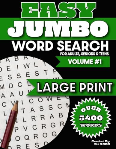 Easy Jumbo Word Search – Volume 1: 140 Large Print Word Search Puzzles for Adults, Seniors & Teens (All the Random™ Word Search Puzzles) by SK ROBB