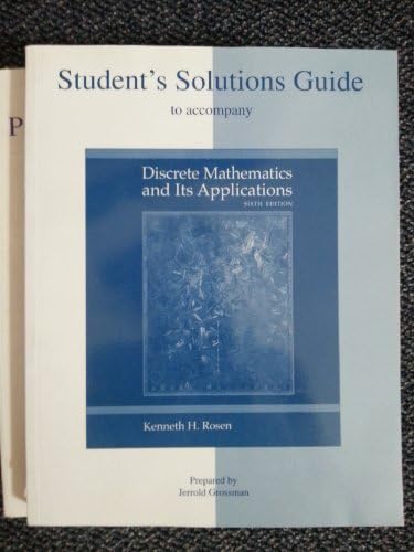 Student's Solutions Guide to accompany Discrete Mathematics and Its Applications by Kenneth Rosen