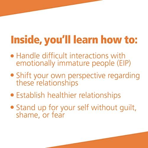 Disentangling from Emotionally Immature People: Avoid Emotional Traps, Stand Up for Your Self, and Transform Your Relationships as an Adult Child of Emotionally Immature Parents by Lindsay C. Gibson PsyD