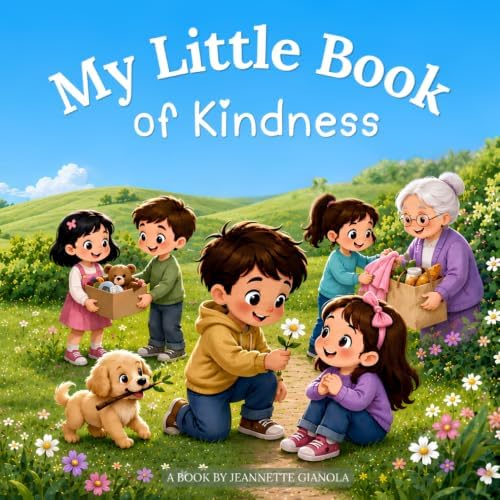 My Little Book of Kindness by Jeannette Gianola
