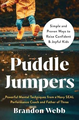 Puddle Jumpers: Simple and Proven Ways to Raise Confident & Joyful Kids by Brandon Webb